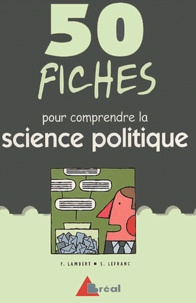 Frédéric Lambert et Sandrine Lefranc - 50 fiches pour comprendre la science politique.