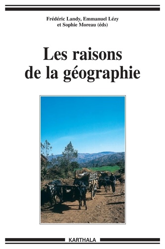 Frédéric Landy - Les raisons de la géographie - Itinéraires au sud avec Jean-Pierre Raison.