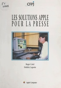 Frédéric Laporte et Roger Cotel - Les solutions Apple pour la presse.