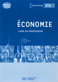 Frédéric Larchevêque et Sylvie Baron - Economie 1ère STG - Livre du professeur.