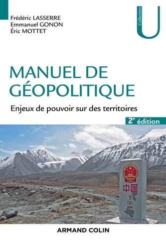 Manuel de géopolitique - 2e éd.. Enjeux de pouvoir sur des territoires 2e édition