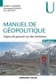 Frédéric Lasserre et Emmanuel Gonon - Manuel de géopolitique - 2e éd. - Enjeux de pouvoir sur des territoires.