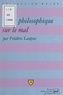 Frédéric Laupies et Pascal Gauchon - Leçon philosophique sur le mal.
