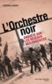 Frédéric Laurent - L'Orchestre noir - Enquête sur les réseaux néo-fascistes.