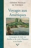 Frédéric Laux et Gédéon Nicolas de Voutron - Voyages aux Amériques - Campagnes de 1696 aux Antilles et de 1706 à Plaisance et en Acadie.