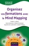 Frédéric Le Bihan et Anne Ambrosini - Organisez vos formations avec le mind mapping.