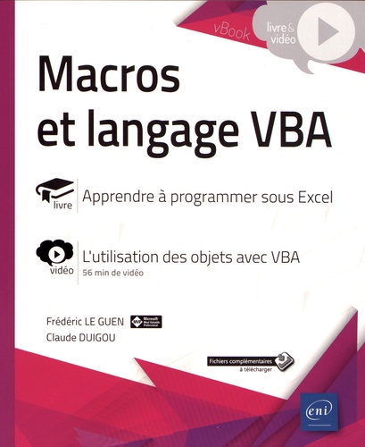 Frédéric Le Guen et Claude Duigou - Macros et langage VBA - Apprendre à programmer sous Excel.
