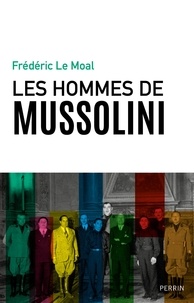 Téléchargements gratuits pour les livres en ligne Les hommes de Mussolini
