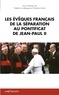 Frédéric Le Moigne et Christian Sorrel - Les évêques français de la Séparation au pontificat de Jean-Paul II.