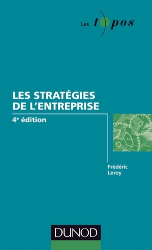 Les stratégies de l'entreprise - 4e édition 4e édition