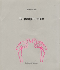 Frédéric Léal - Le peigne-rose.