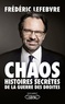 Frédéric Lefebvre - Chaos - Histoire secrète des guerres des droites.