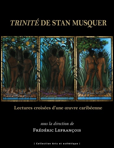Trinité de Stan Musquer. Lectures croisées d'une oeuvre caribéenne