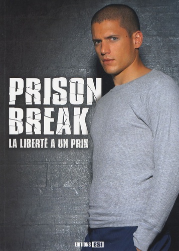 Frédéric Lelièvre - Prison Break - La liberté a un prix.