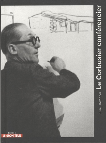 Frédéric Lenne - Le Corbusier conférencier.