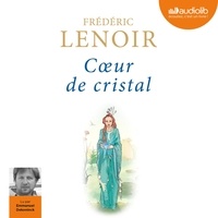 Frédéric Lenoir - Coeur de cristal.