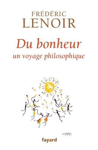 Du bonheur. Un voyage philosophique - Occasion