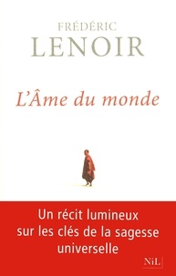 Frédéric Lenoir - L'âme du monde.