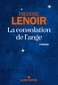 Frédéric Lenoir - La Consolation de l'ange.