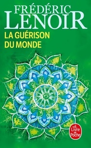 Frédéric Lenoir - La Guérison du monde.