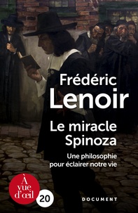 Le miracle Spinoza - Une philosophie pour éclairer notre vie.pdf