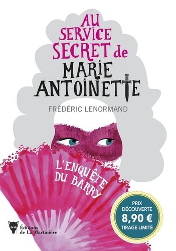 Au service secret de Marie-Antoinette Tome 1 L'enquête du Barry -  -  Edition limitée - Occasion