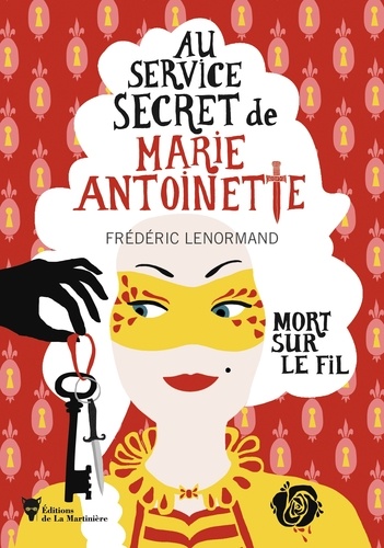Au service secret de Marie-Antoinette Tome 9 Mort sur le fil