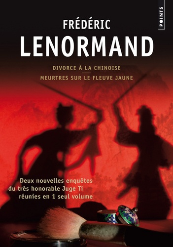 Frédéric Lenormand - Divorce à la chinoise ; Meurtres sur le fleuve jaune.