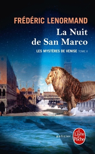 Frédéric Lenormand - Les mystères de Venise Tome 2 : La Nuit de San Marco.
