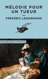 Frédéric Lenormand - Mélodie pour un tueur.