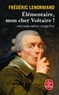 Frédéric Lenormand - Voltaire mène l'enquête  : Elémentaire, mon cher Voltaire !.