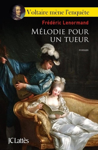 Voltaire mène l'enquête  Mélodie pour un tueur