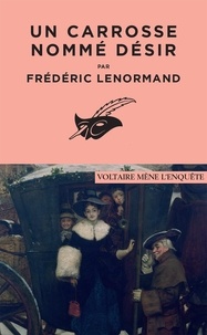 Frédéric Lenormand - Voltaire mène l'enquête  : Un carrosse nommé désir.