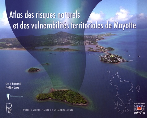 Frédéric Leone - Atlas des risques naturels et des vulnérabilités territoriales de Mayotte.