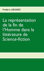 La représentation de la fin de l'homme dans la littérature de science-fiction