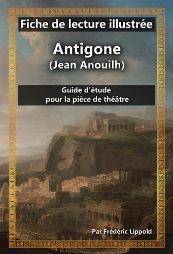 Fiche de lecture illustrée - Antigone (Jean... de Frédéric Lippold - ePub -  Ebooks - Decitre