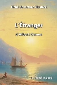  Frédéric Lippold - Fiche de lecture illustrée - "L'Étranger", d'Albert Camus.
