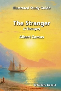  Frédéric Lippold - Illustrated Study Guide to "The Stranger" by Albert Camus.