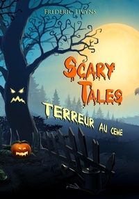 Frédéric Livyns - Scary Tales - Terreur au CEME.