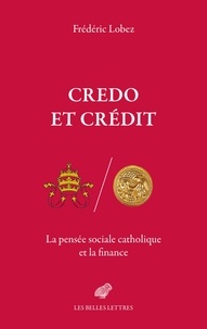 Télécharger l'ebook pour téléphone mobile Credo et crédit  - La pensée sociale catholique et la finance  par Frédéric Lobez (Litterature Francaise)