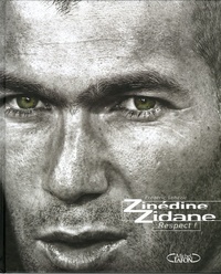 Frédéric Lohezic - Zinédine Zidane - Respect !.