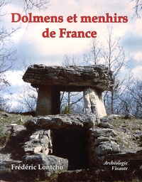 Frédéric Lontcho - Dolmens et menhirs de France.