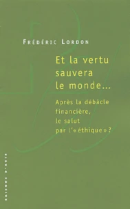 Et la vertu sauvera le monde...