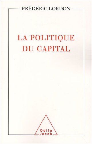 La Politique Du Capital