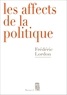 Frédéric Lordon - Les affects de la politique.