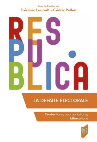 La défaite électorale. Productions, appropriations, bifurcations