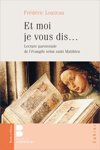 Frédéric Louzeau - Et moi je vous dis... - Lecture paroissiale de l'évangile selon saint Matthieu.