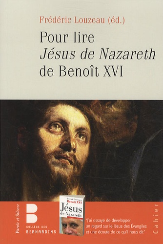 Frédéric Louzeau - Pour lire Jésus de Nazareth de Benoit XVI.