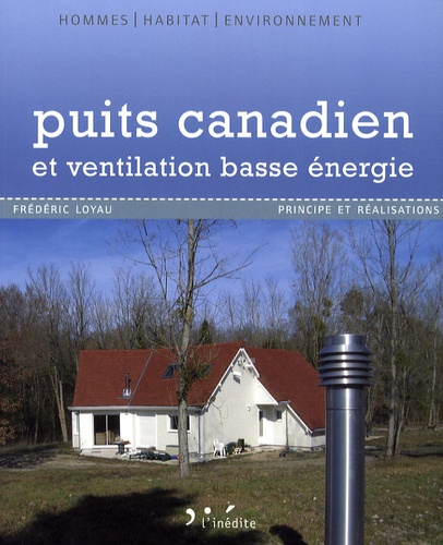 Frédéric Loyau - Puits canadien et ventilation basse énergie - Principe et réalisation.