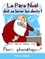 Le Père Noël doit se laver les dents !. M.S.O. Méthode Syllabique Orale Ponts phonétiques Adapté aux dys